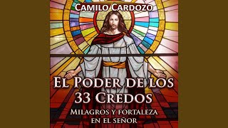 El Poder de los 33 Credos Milagros y Fortaleza en el Señor [upl. by Assennev]