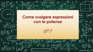 Come svolgere espressioni con le potenze [upl. by Fisk]