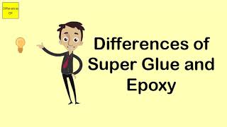 Differences of Super Glue and Epoxy [upl. by Nosyt]