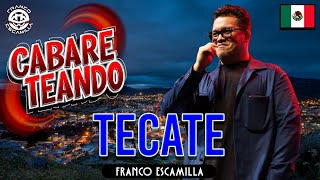 Cabareteando Tecate [upl. by Rosena]