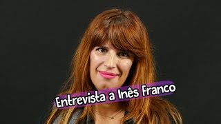 Entrevista a Inês Franco [upl. by Eserahc]