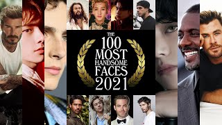 The 100 Most Handsome Faces of 2021 [upl. by Charlton]