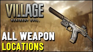 Resident Evil 8 Village ALL WEAPON LOCATIONS [upl. by Udela]