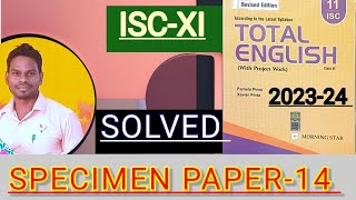 ISCXI  Total English solution 202324  Solved Specimen paper14 Solution of Specimen Paper14 🔥 [upl. by Gerard]