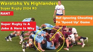 Rant Referee Ignoring Cheating Waratahs Vs Highlanders Super Rugby 2024 R3 Reactions Review [upl. by Uriisa]