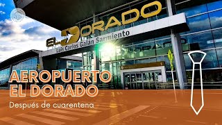 Aeropuerto El Dorado después de cuarentena qué debo saber [upl. by Araes]