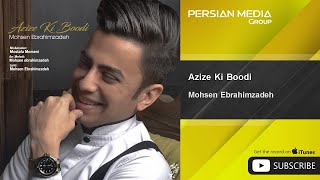 Mohsen Ebrahimzadeh  Azize Ki Boodi [upl. by Patti]