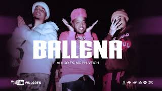 Vulgo FK MC PH Veigh  Ballena Clipe Oficial [upl. by Brunhild]