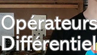 Présentation des opérateurs différentiels [upl. by Martynne]