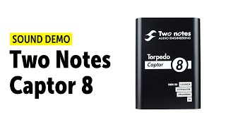 Two Notes Captor 8 Sound Demo no talking [upl. by Lareena817]