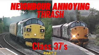 Class 37s  Part 2 WARNING 90 minutes of neighbour annoying thrash [upl. by Monjo]