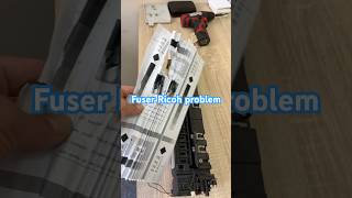 Fuser Ricoh problem ricoh printer diy [upl. by Nevet]