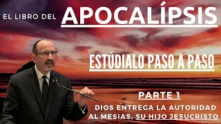 Apocalipsis capítulo 1  parte 2  Dr Baruch Korman Dios entrega su autoridad a Cristo [upl. by Ikiv]