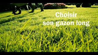 Choisir son gazon long [upl. by Penhall]