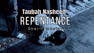 Repentance Taubah  Sauqbilu ya khaliqi  Nasheed by Sherif Mostafa  Nasheed English Translation [upl. by Ailati120]