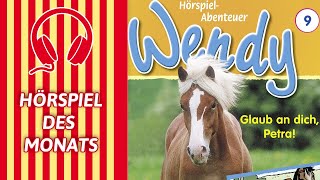 Wendy  Glaub an dich Petra Folge 9  HÖRSPIEL DES MONATS [upl. by Wickner]