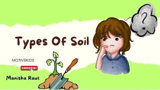 chapter 4 soil types of soil motiv8 science cbsc [upl. by Odnavres]