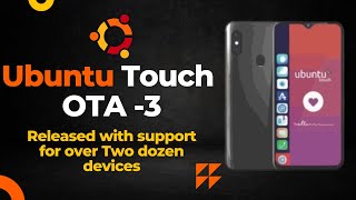 Ubuntu Touch OTA3 Released with support for over two dozen devices [upl. by Flori595]