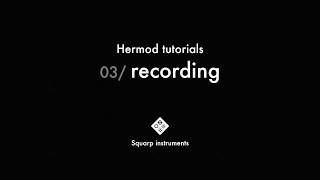 Hermod Tutorials — 03recording [upl. by Darbee262]