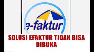 aplikasi efaktur tidak bisa dibuka begini solusinya [upl. by Neladgam]