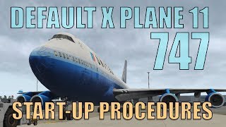 X Plane 11 Default 737 StartUp Procedures UPDATED TO v11 [upl. by Assilym501]