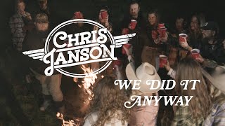 Chris Janson  We Did It Anyway Official Music Video [upl. by Baugh564]