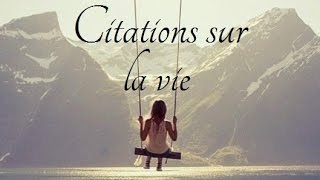 Les plus belles citations sur la vie [upl. by Nylyram]