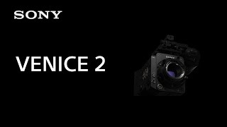 Product Feature of VENICE 2  Sony  CineAlta Subtitle available in 21 languages [upl. by Edholm]