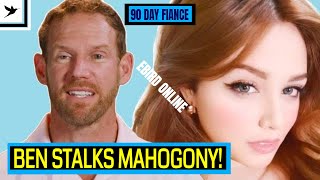 BEN STALKS MAHOGANY IN PERU GHOSTED 90 Day Fiance Ebird Online Review [upl. by Reba]