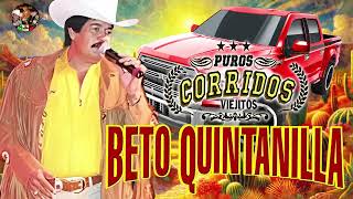 Los Mejores Éxitos de Beto Quintanilla 🍻 Puros Corridos Perrones Música [upl. by Prince]