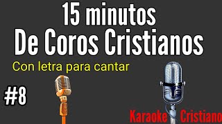 8 Pista de 15 minutos para cantar CORITOS CRISTIANOS Alegres [upl. by Neelyak]