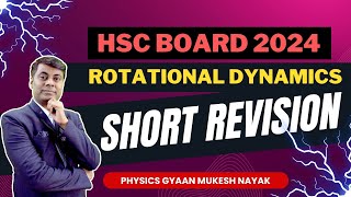 Rotational Dynamics Short Revision  HSC BOARD EXAM 2024  hsc2024  Mukesh Sir [upl. by Leaj828]