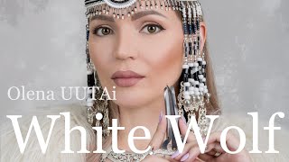 Olena UUTAi WHITE WOLF 🐺 Белая Волчица Олена УУТАй [upl. by Persis]