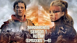 Barbarians Season 1 Recap All Episodes [upl. by Airrat]