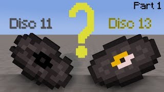 The Story Of Disc 11 and Disc 13  Minecraft Part 1 [upl. by Yrolg428]