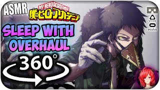 Sleep With Overhaul 8D ASMR 360 My Hero Academia 360 VR [upl. by Enortna302]