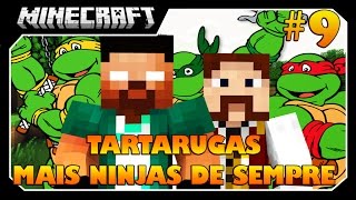 Minecraft  REZENOÉ 9 TARTARUGAS MAIS NINJAS DE SEMPRE [upl. by Emmalynne]