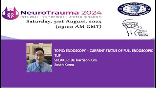 NEUROTRAUMA SPINE DAY 2024ENDOSCOPY – CURRENT STATUS OF FULL ENDOSCOPIC TLIF [upl. by Wauters]