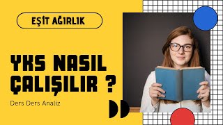 YKS Nasıl Çalışılır  Eşit Ağırlık Nasıl Çalışılır  Eşit Ağırlık Derece  TYT AYT [upl. by Eirehc]