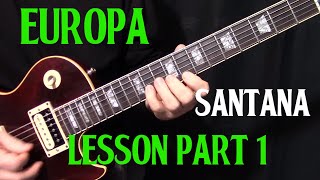 how to play Europa by Santana  guitar lesson part 1 [upl. by Fisa]