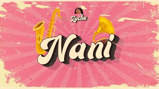 Zuchu  Nani Official Lyric Audio [upl. by Cordell]