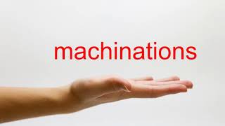 How to Pronounce machinations  American English [upl. by Ttik]