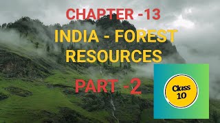 INDIA FOREST RESOURCES Part II [upl. by Sidney869]