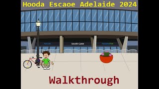 Walkthrough Hooda Escape Adelaide 2024 [upl. by Gentes]