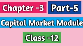 Chapter 3 of Capital Market Module for class 12 Part 5   by Komal Saxena [upl. by Lindy97]