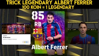 trik cara mendapatkan legendary albert ferrer di legendary barcelona efootball 2022 mobile [upl. by Alyaj176]