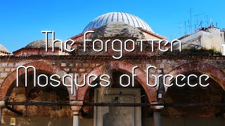 The Forgotten Mosques of Greece [upl. by Llertnov]