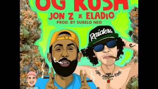 Jon Z x Eladio Carrion  OG KUSH Audio [upl. by Renat706]