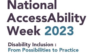 National AccessAbility Week 2023 Disability Inclusion From Possibilities to Practice [upl. by Notlih288]