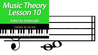 Learn Music Theory  Lesson 10  Intervals 2nds  4ths [upl. by Anelem]